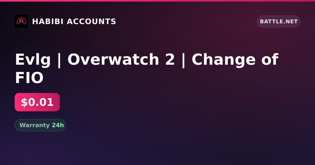 Evlg | Overwatch 2 | Change of FIO — HabibiAccounts