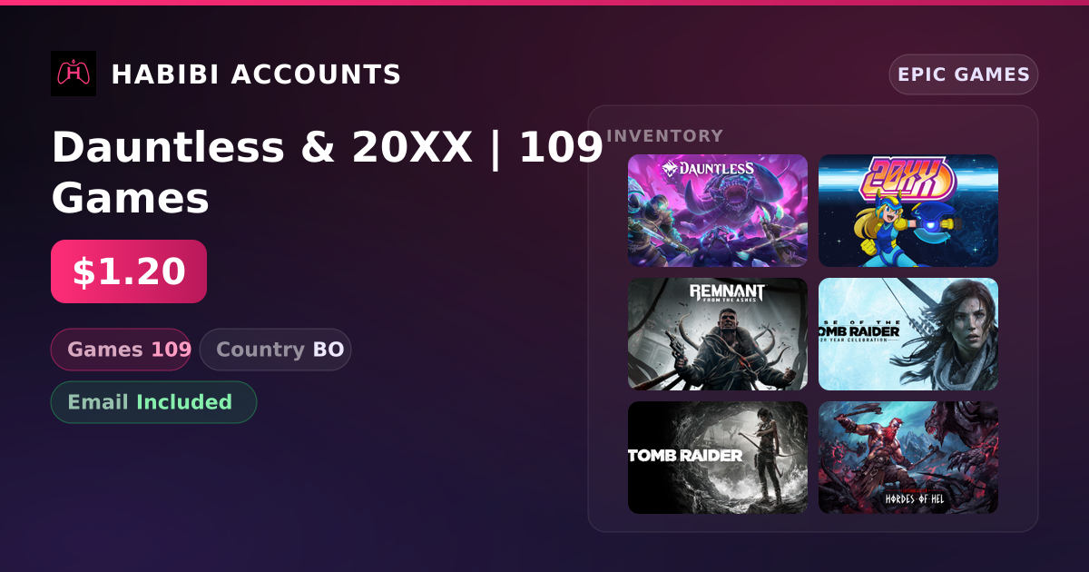 Dauntless & 20XX | 109 Games — HabibiAccounts