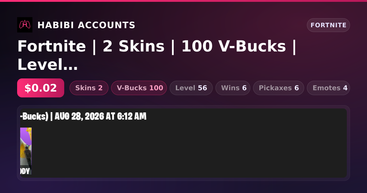 Fortnite | 2 Skins | 100 V-Bucks | Level 56 | 6 Wins — HabibiAccounts