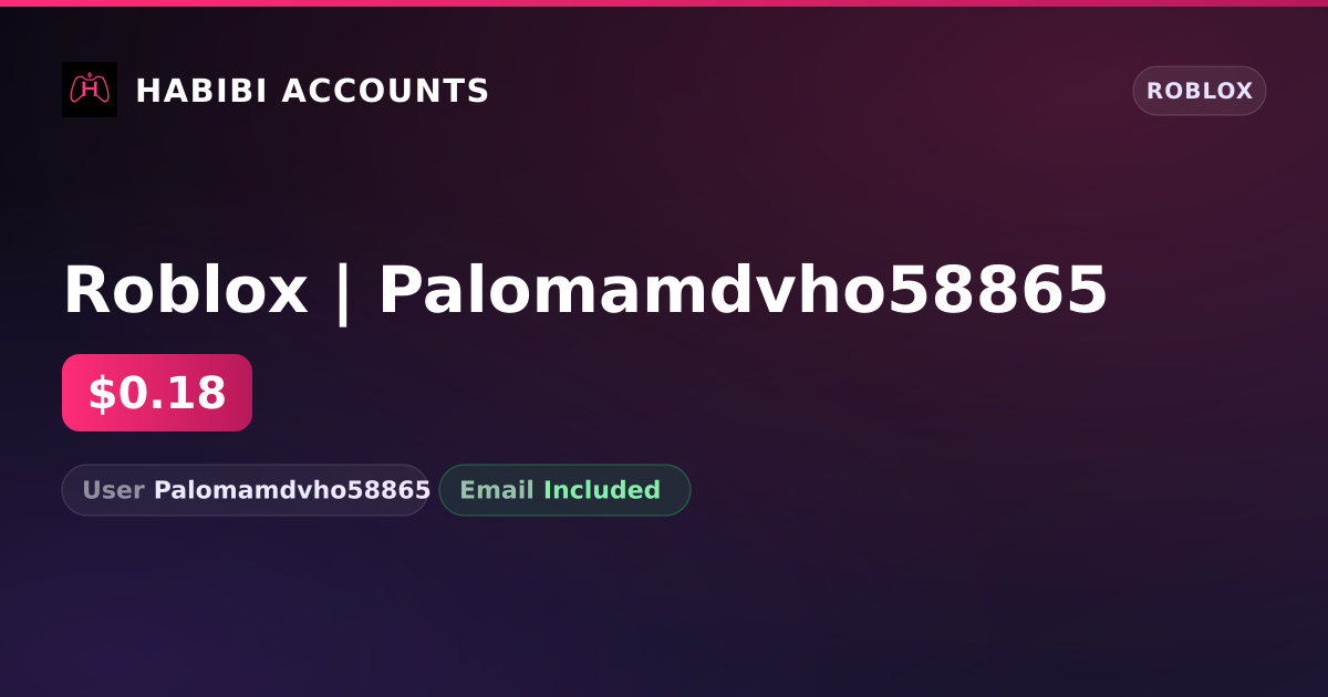 Roblox | Palomamdvho58865 — HabibiAccounts