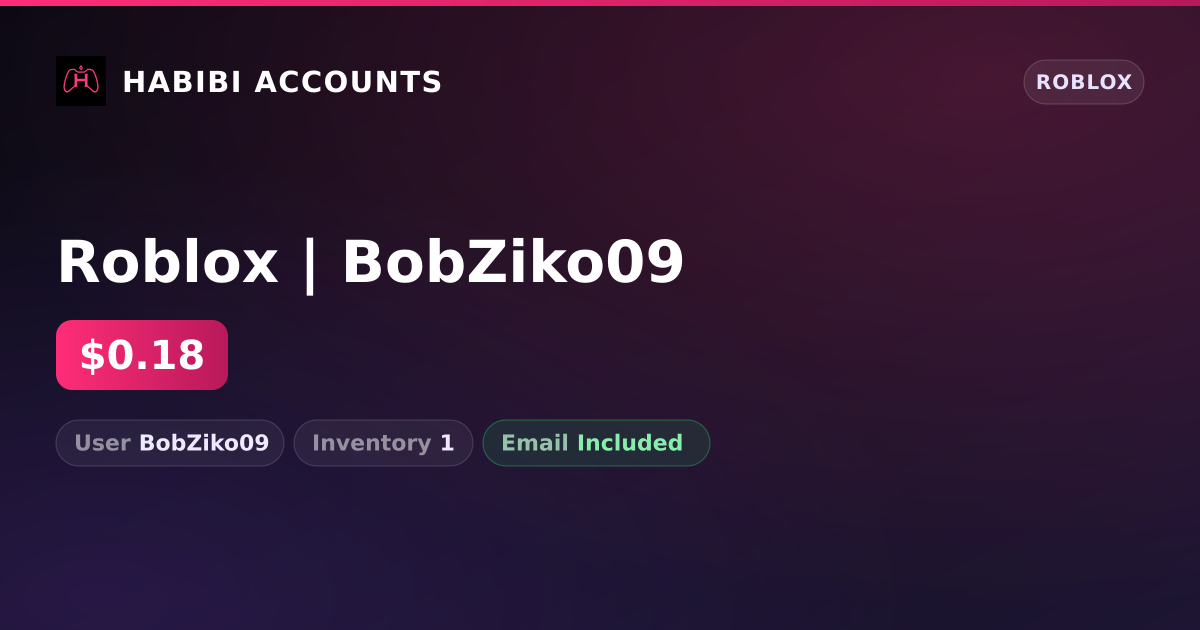 Roblox | BobZiko09 — HabibiAccounts