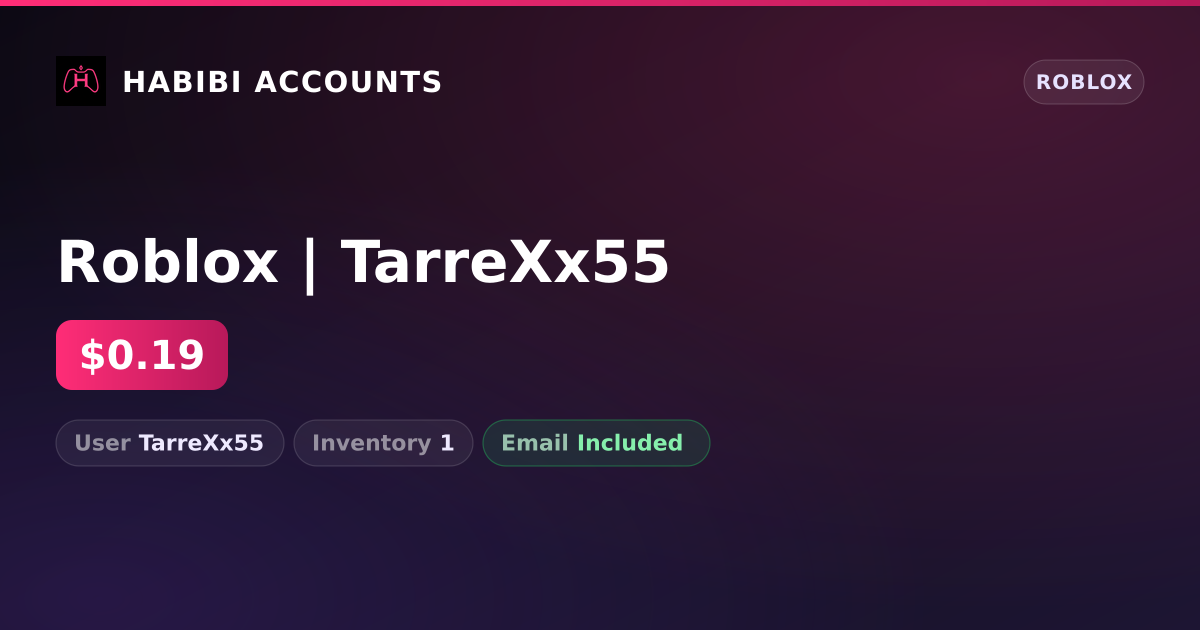 Roblox | TarreXx55 — HabibiAccounts