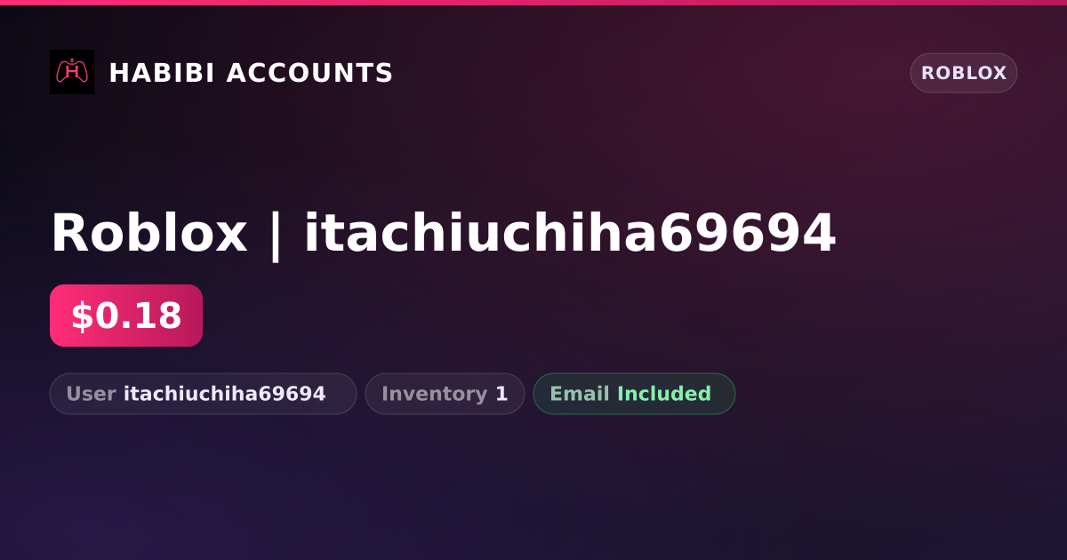 Roblox | itachiuchiha69694 — HabibiAccounts