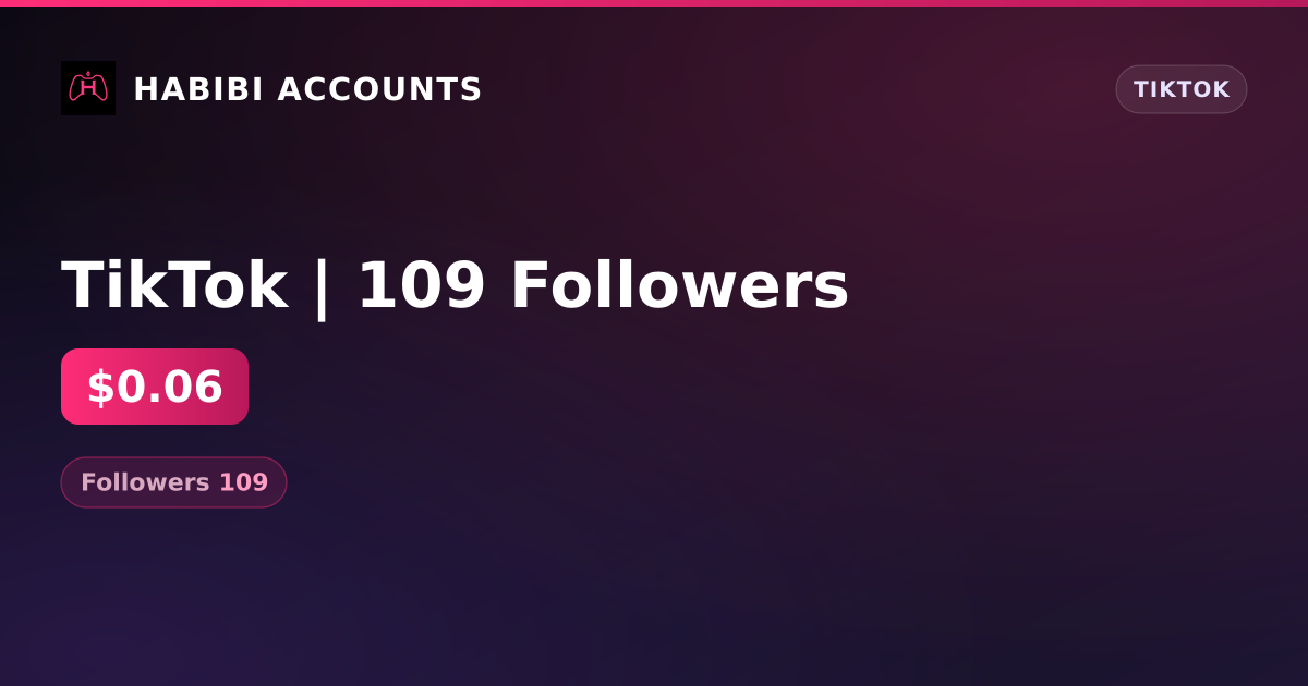 TikTok | 109 Followers — HabibiAccounts