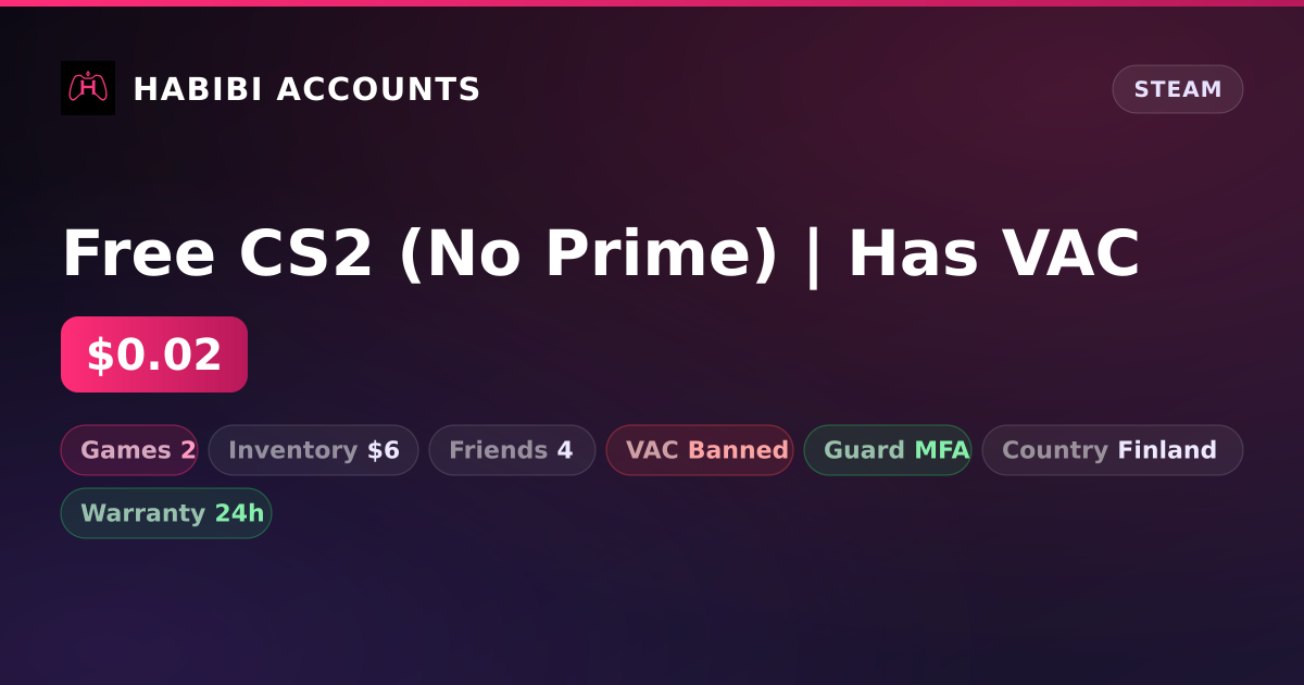 Free CS2 (No Prime) | Has VAC — HabibiAccounts