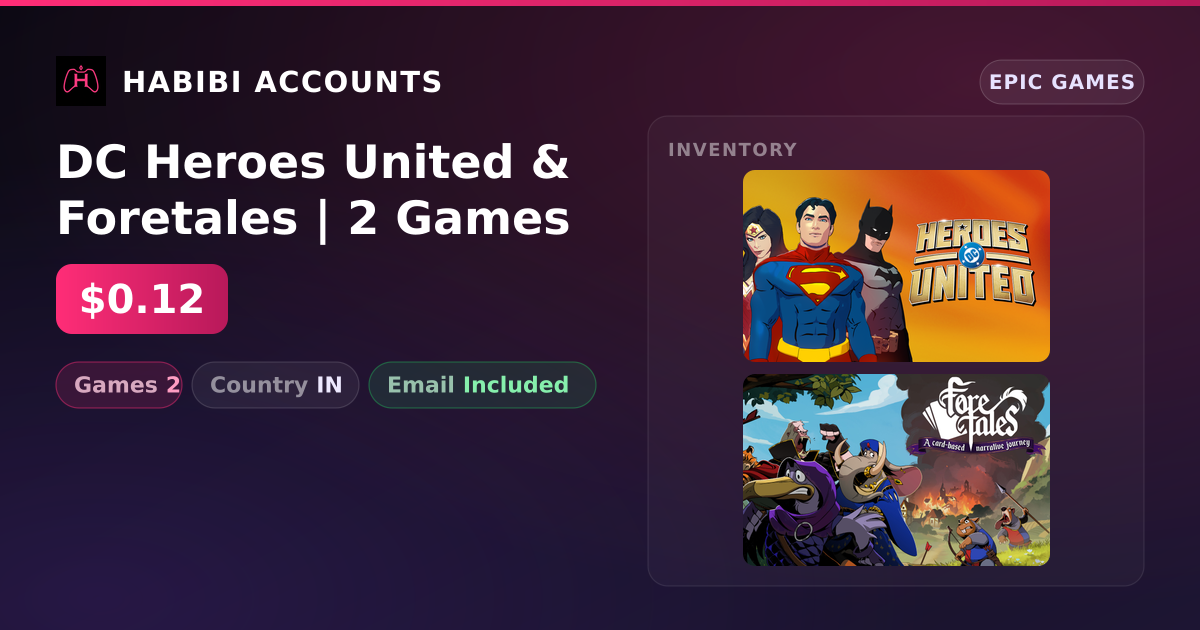 DC Heroes United & Foretales | 2 Games — HabibiAccounts