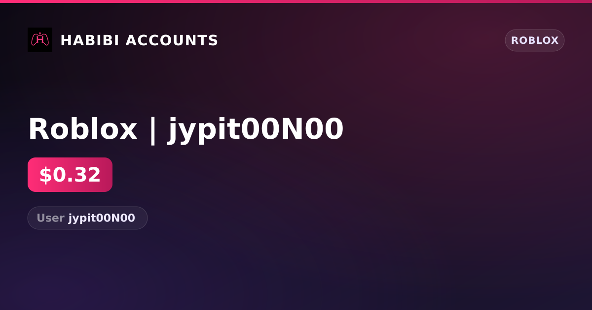 Roblox | jypit00N00 — HabibiAccounts