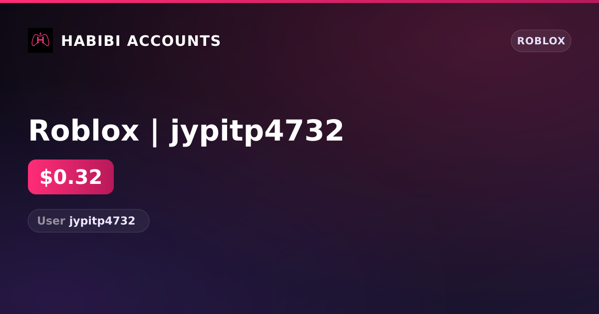 Roblox | jypitp4732 — HabibiAccounts