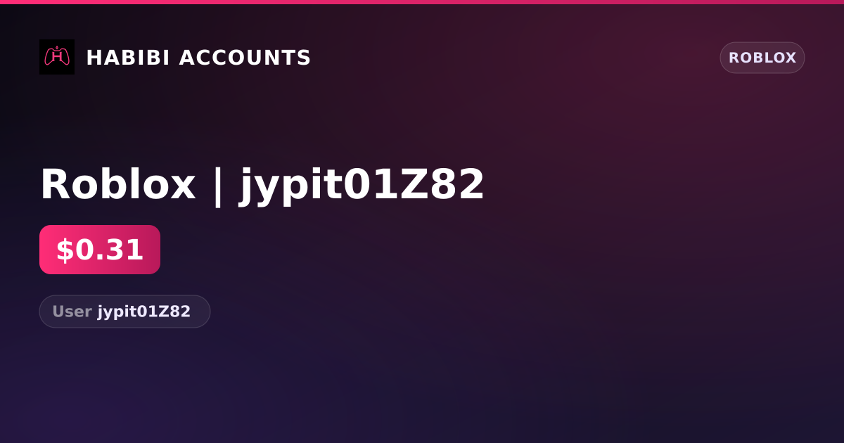 Roblox | jypit01Z82 — HabibiAccounts