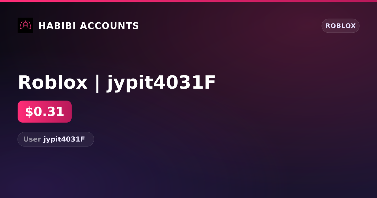Roblox | jypit4031F — HabibiAccounts