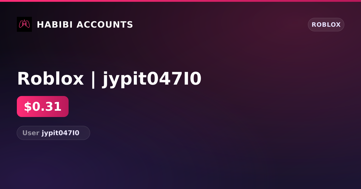 Roblox | jypit047I0 — HabibiAccounts