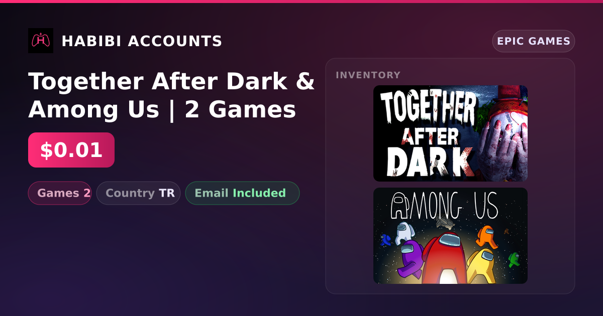 Together After Dark & Among Us | 2 Games — HabibiAccounts