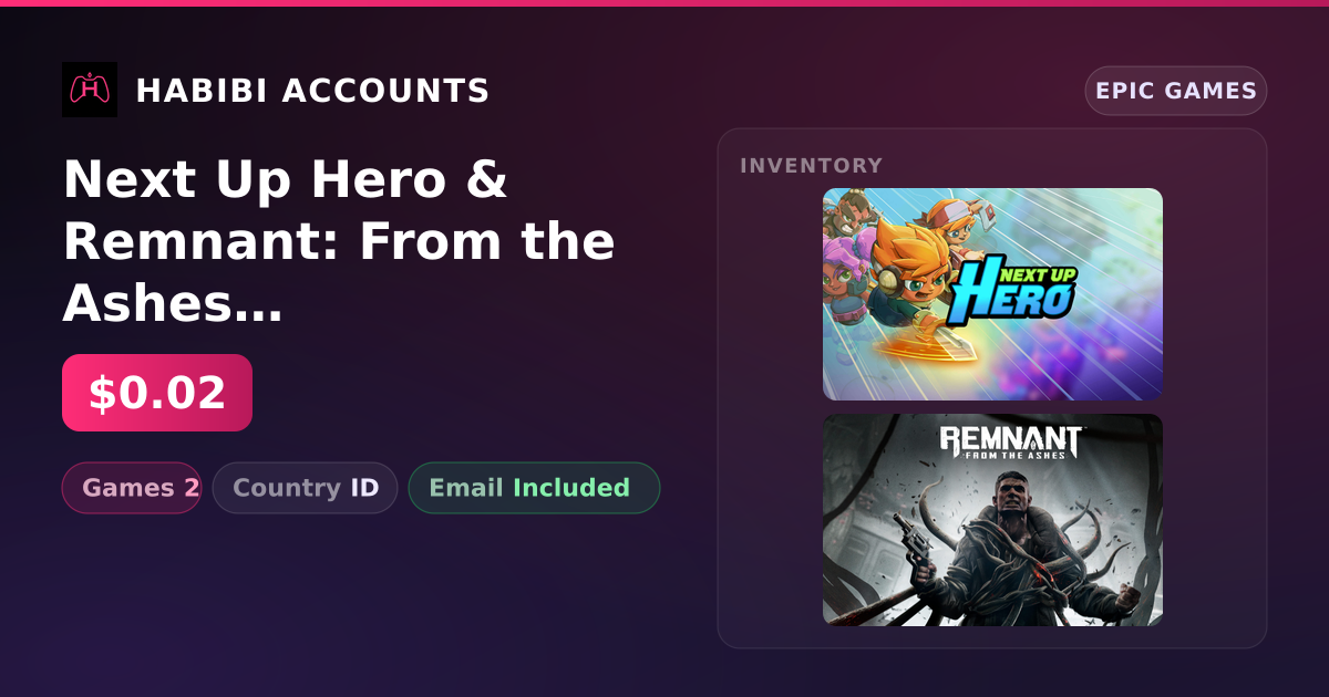 Next Up Hero & Remnant: From the Ashes | 2 Games — HabibiAccounts