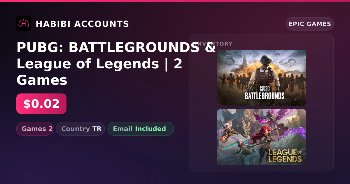 PUBG: BATTLEGROUNDS & League of Legends | 2 Games — HabibiAccounts
