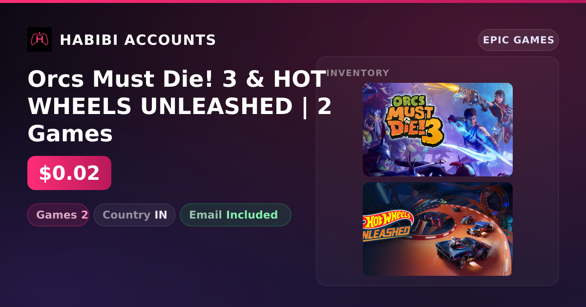 Orcs Must Die! 3 & HOT WHEELS UNLEASHED | 2 Games — HabibiAccounts