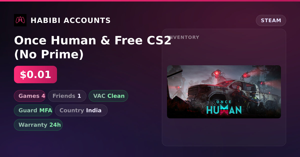 Once Human & Free CS2 (No Prime) — HabibiAccounts
