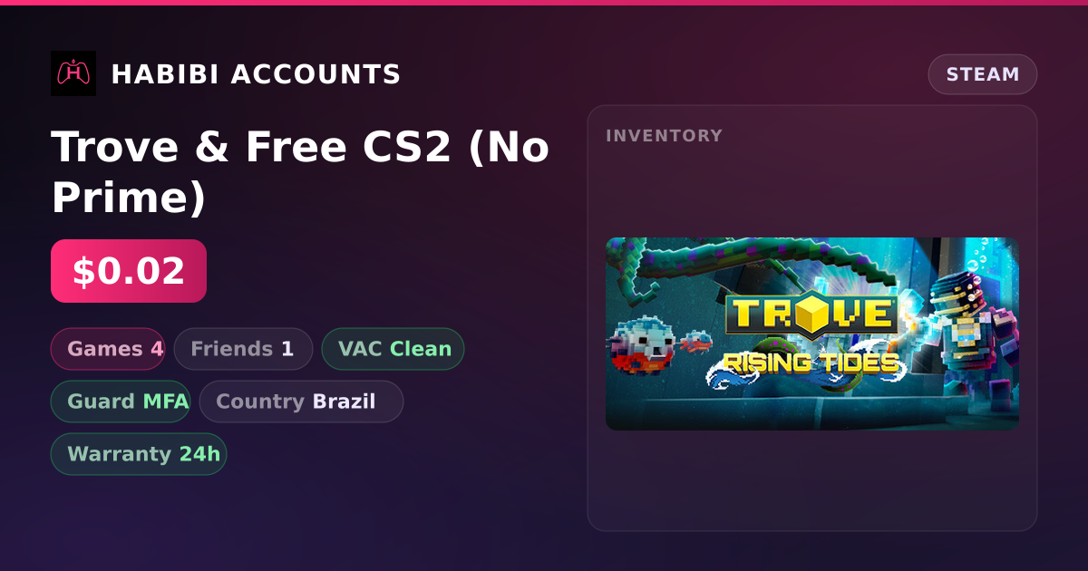 Trove & Free CS2 (No Prime) — HabibiAccounts