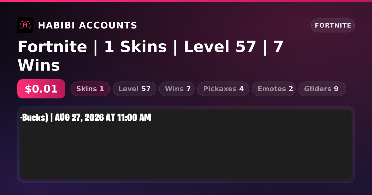 Fortnite | 1 Skins | Level 57 | 7 Wins — HabibiAccounts
