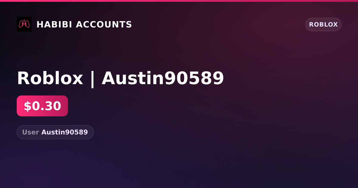 Roblox | Austin90589 — HabibiAccounts