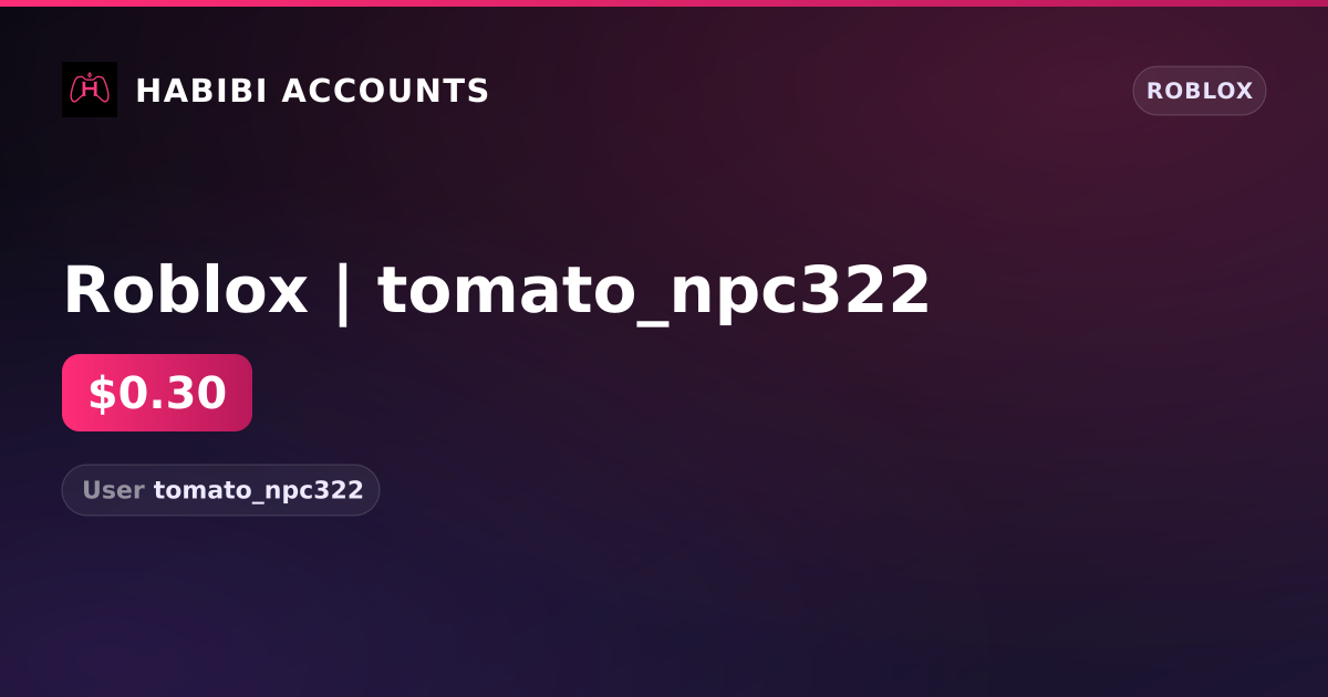 Roblox | tomato_npc322 — HabibiAccounts