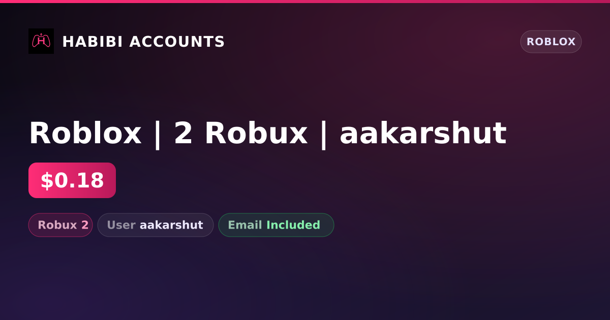 Roblox | 2 Robux | aakarshut — HabibiAccounts