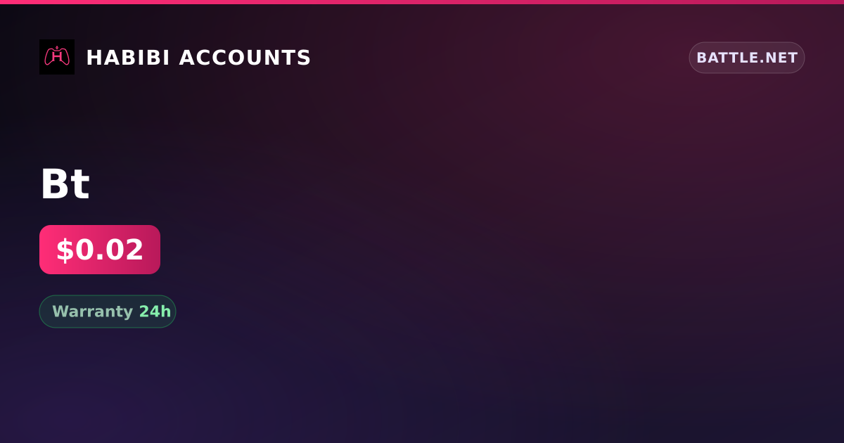 Bt — HabibiAccounts