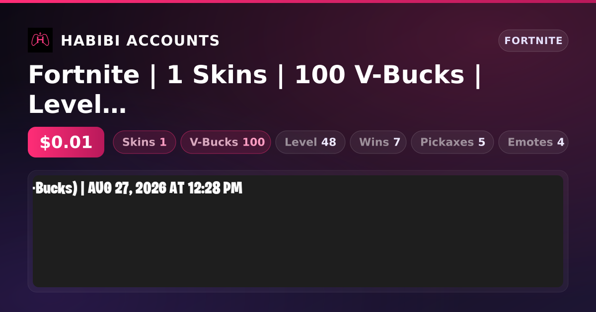 Fortnite | 1 Skins | 100 V-Bucks | Level 48 | 7 Wins — HabibiAccounts