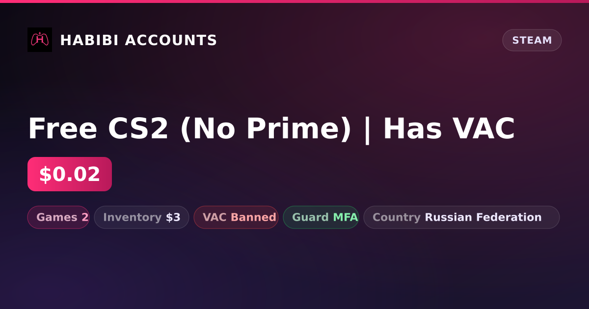Free CS2 (No Prime) | Has VAC — HabibiAccounts