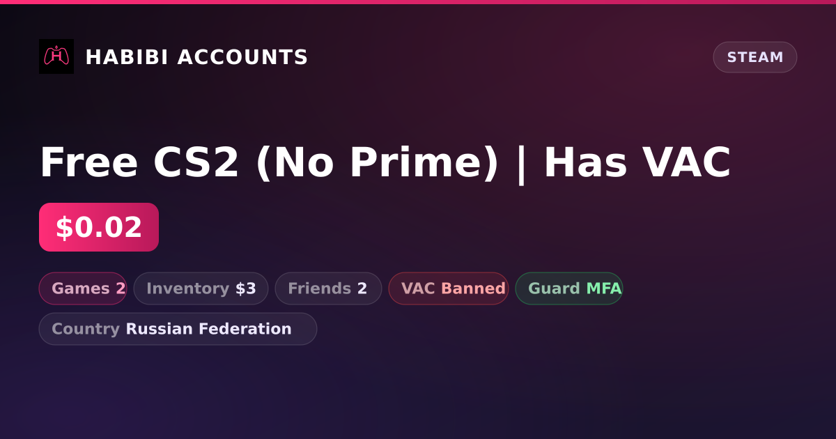 Free CS2 (No Prime) | Has VAC — HabibiAccounts