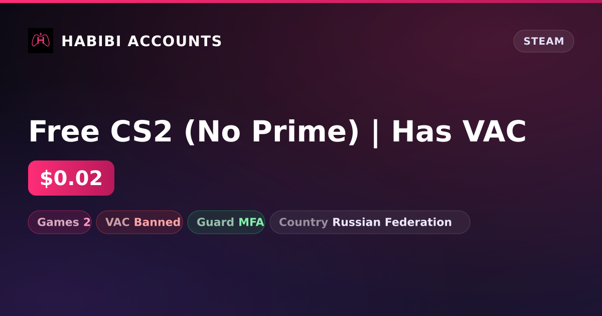 Free CS2 (No Prime) | Has VAC — HabibiAccounts