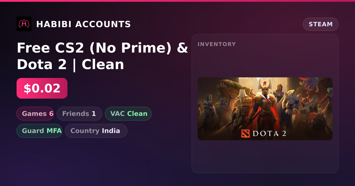 Free CS2 (No Prime) & Dota 2 | Clean — HabibiAccounts