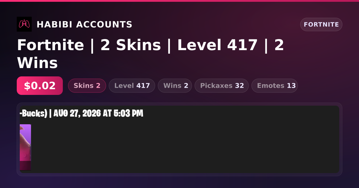 Fortnite | 2 Skins | Level 417 | 2 Wins — HabibiAccounts