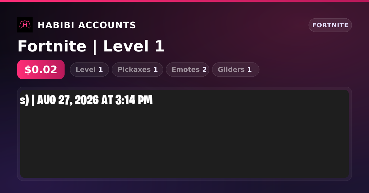 Fortnite | Level 1 — HabibiAccounts