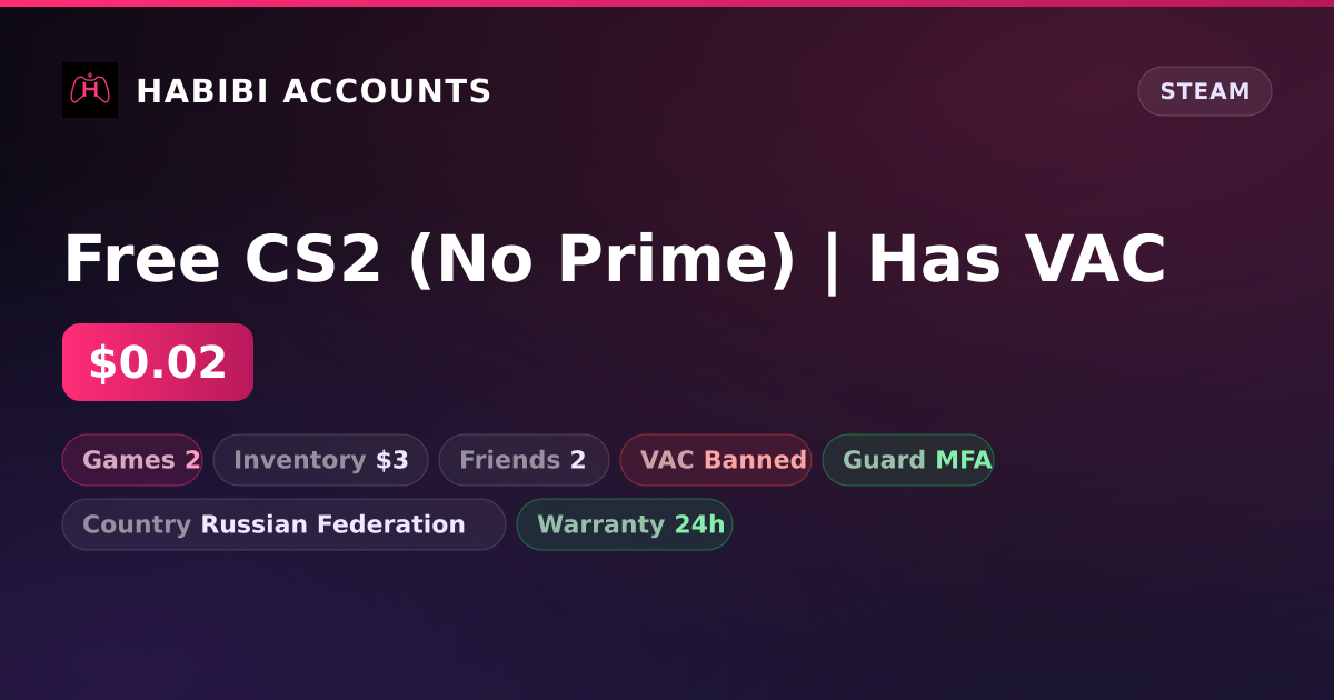 Free CS2 (No Prime) | Has VAC — HabibiAccounts