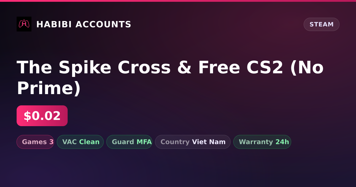 The Spike Cross & Free CS2 (No Prime) — HabibiAccounts