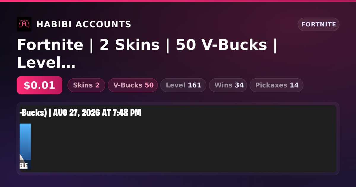 Fortnite | 2 Skins | 50 V-Bucks | Level 161 | 34 Wins — HabibiAccounts