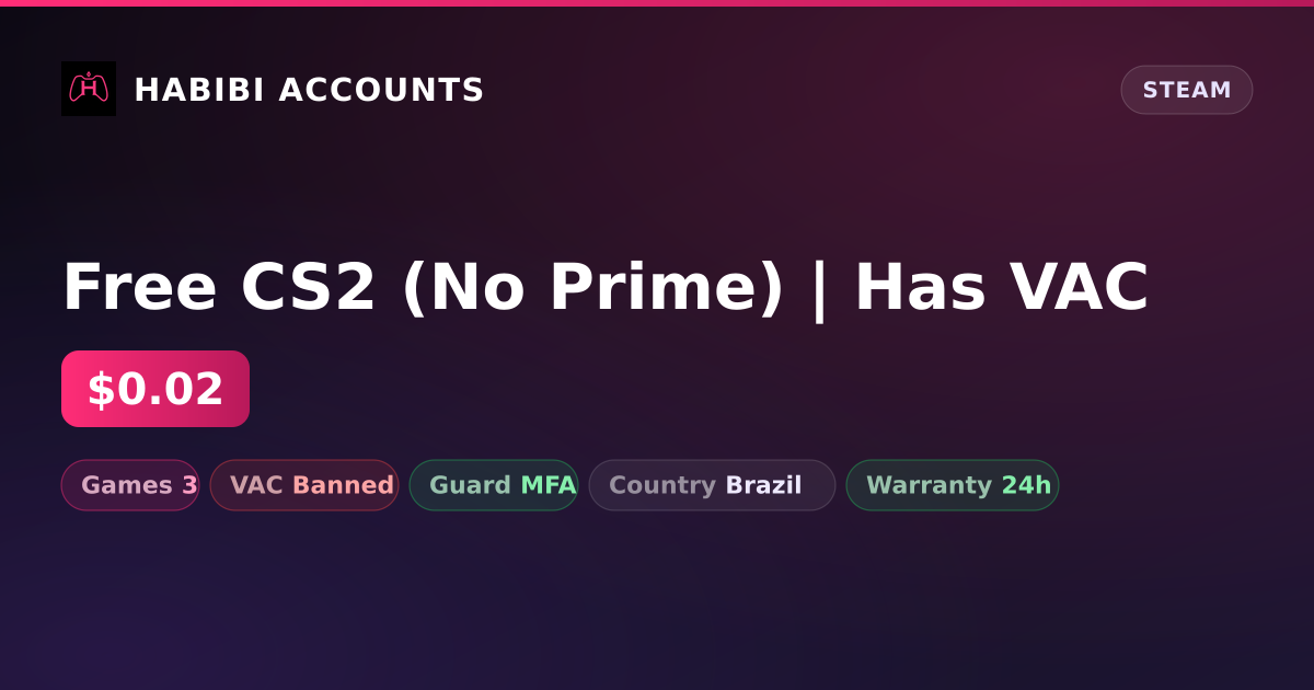 Free CS2 (No Prime) | Has VAC — HabibiAccounts