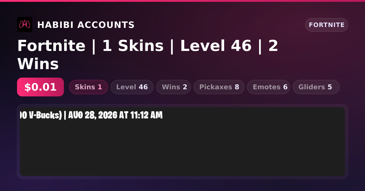 Fortnite | 1 Skins | Level 46 | 2 Wins — HabibiAccounts