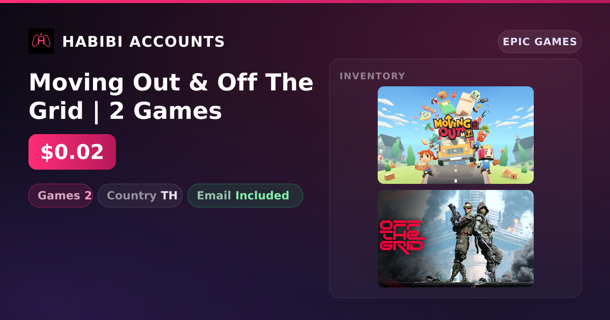 Moving Out & Off The Grid | 2 Games — HabibiAccounts
