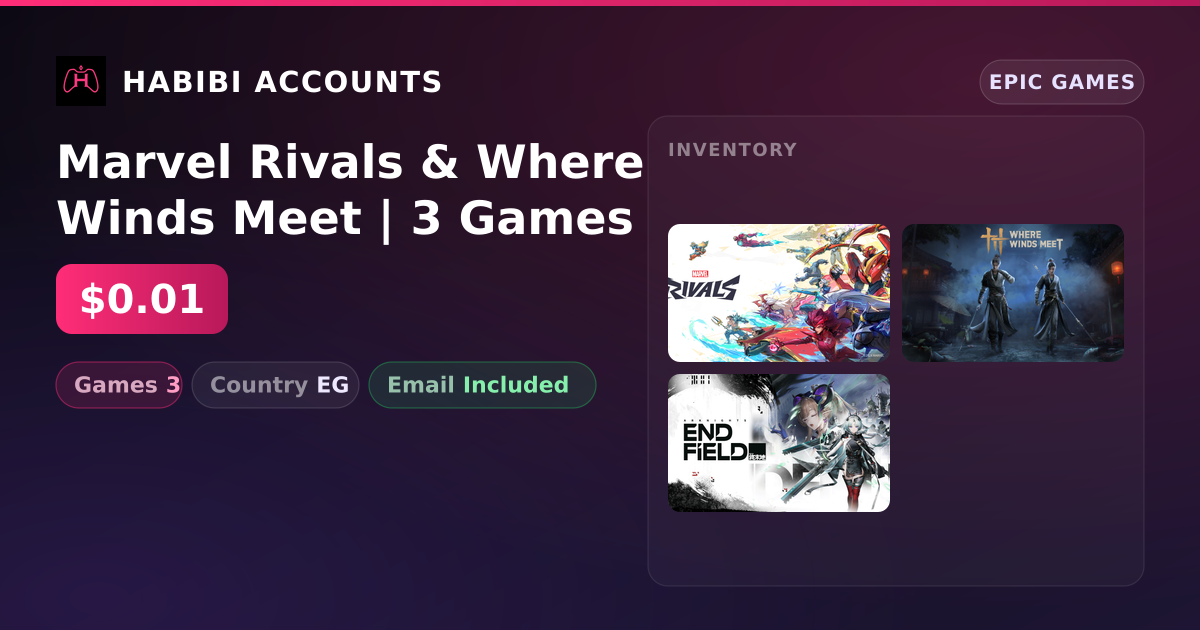 Marvel Rivals & Where Winds Meet | 3 Games — HabibiAccounts