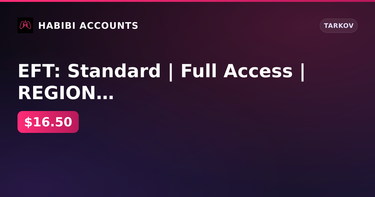 EFT: Standard | Full Access | REGION LATAM — HabibiAccounts