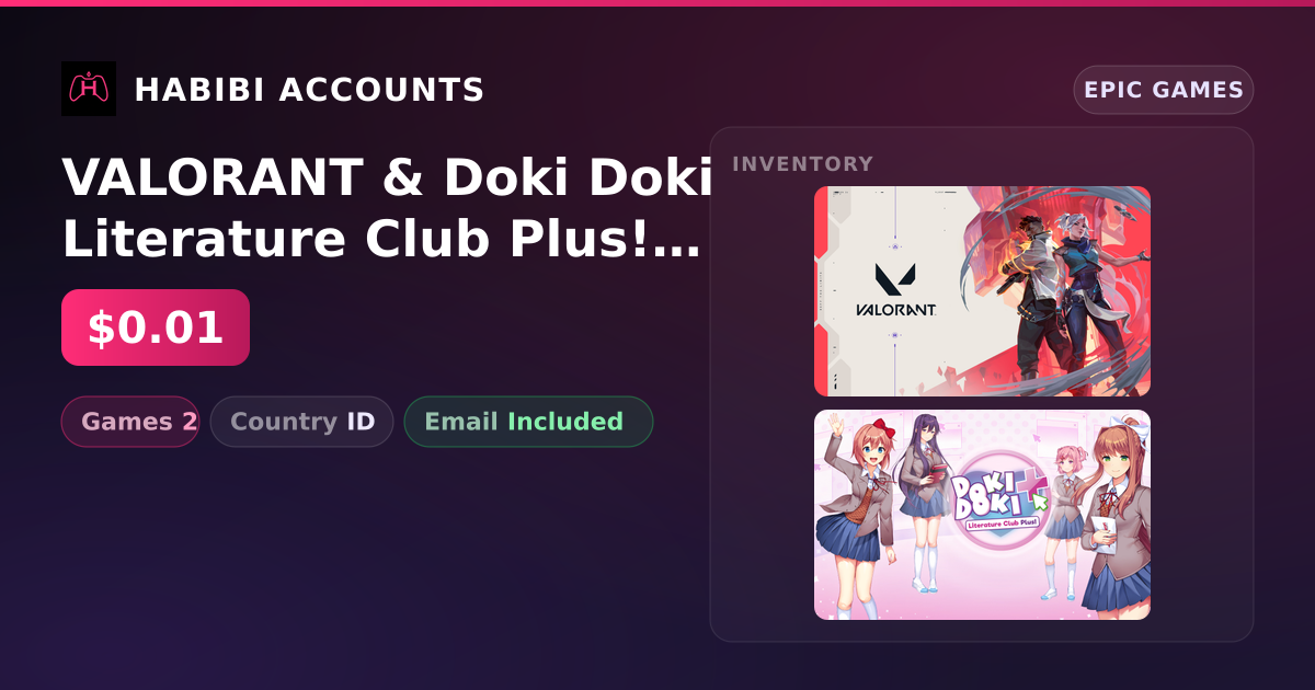 VALORANT & Doki Doki Literature Club Plus! | 2 Games — HabibiAccounts
