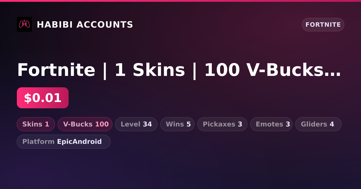 Fortnite | 1 Skins | 100 V-Bucks | Level 34 | 5 Wins — HabibiAccounts