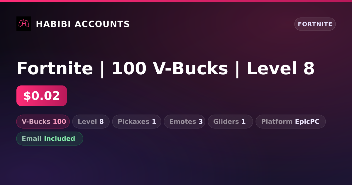 Fortnite | 100 V-Bucks | Level 8 — HabibiAccounts