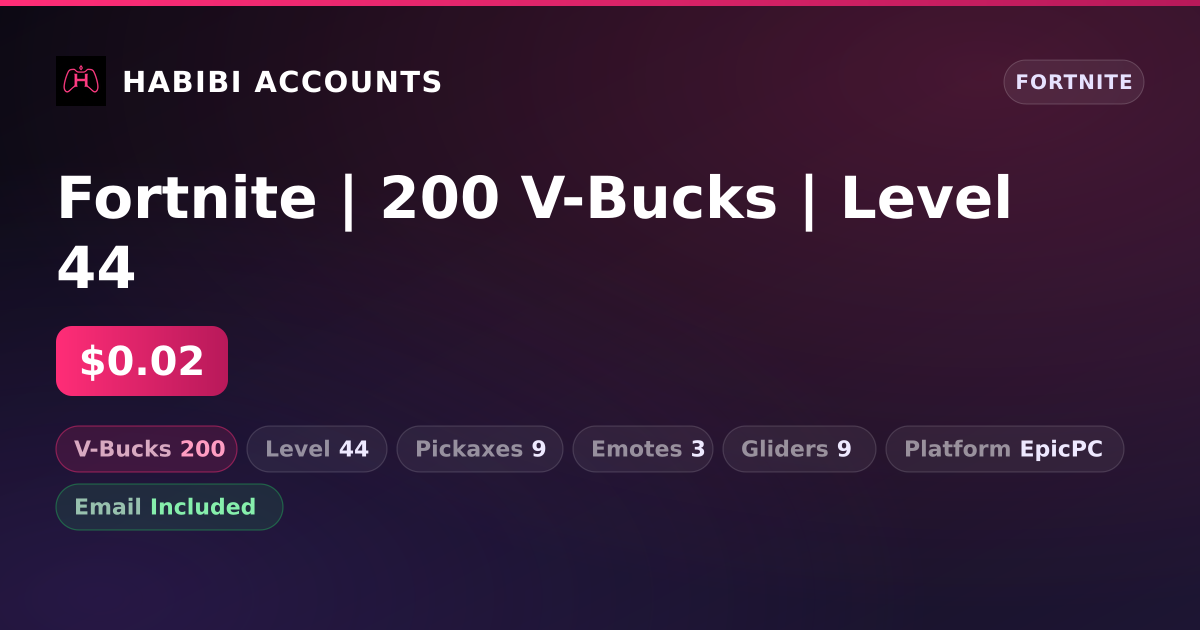 Fortnite | 200 V-Bucks | Level 44 — HabibiAccounts