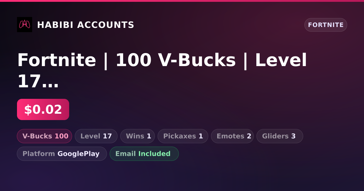 Fortnite | 100 V-Bucks | Level 17 | 1 Wins — HabibiAccounts