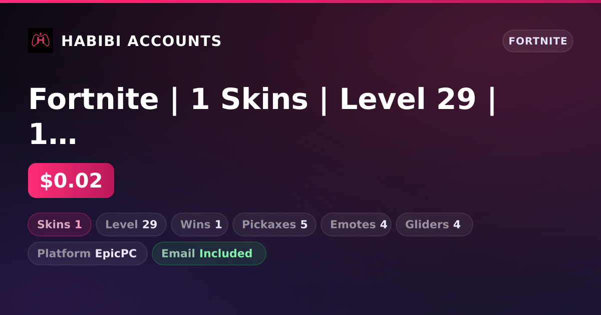 Fortnite | 1 Skins | Level 29 | 1 Wins — HabibiAccounts