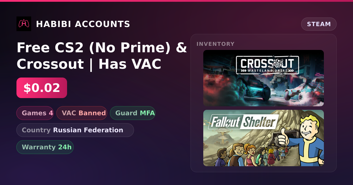 Free CS2 (No Prime) & Crossout | Has VAC — HabibiAccounts