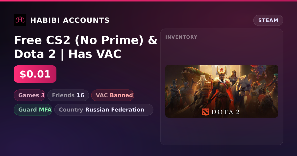 Free CS2 (No Prime) & Dota 2 | Has VAC — HabibiAccounts