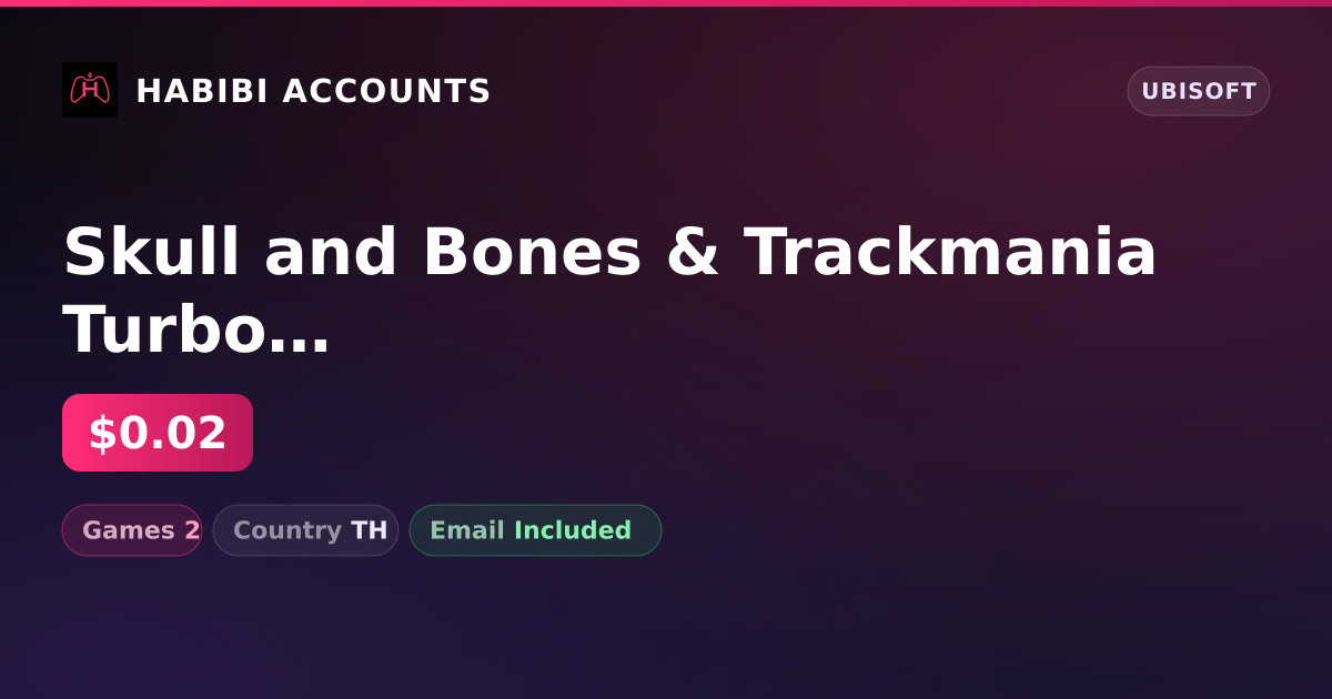 Skull and Bones & Trackmania Turbo | 2 Games — HabibiAccounts